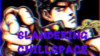 Slandering Stuff Pt 1 Chillspace [upl. by Cutcliffe]