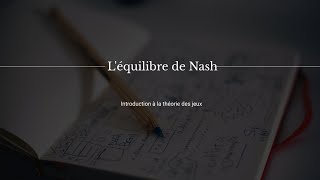 Théorie des jeux  Léquilibre de Nash [upl. by Converse]