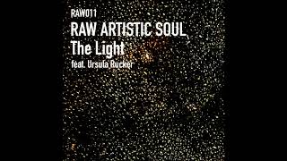 Raw Artistic Soul feat Ursula Rucker  The Light Main Mix [upl. by Etteoj]