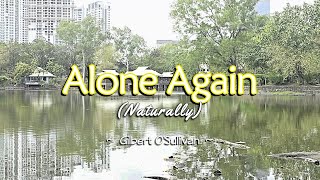 ALONE AGAIN NATURALLY  Karaoke Version  in the style of Gilbert OSullivan [upl. by Kerek]