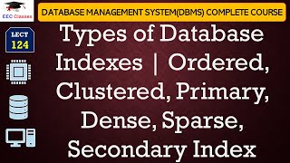 L124 Types of Database Indexes  Ordered Clustered Primary Dense Sparse Secondary Index  DBMS [upl. by Doner]