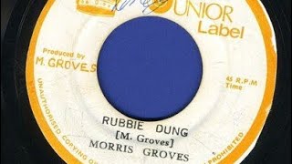 MORRIS GROVES  RUBBIE DUNG [upl. by Frederigo]