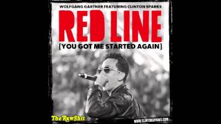 Wolfgang Gartner ft Clinton Sparks  Red Line You Got Me Started Again HQ amp DL [upl. by Etennaej473]