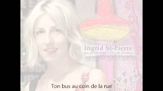 Ingrid StPierre  Collée sur tes papilles avec paroles [upl. by Karilla970]