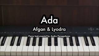 Ada  Afgan amp Lyodra  Piano Karaoke by Andre Panggabean [upl. by Dust]