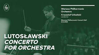 Witold Lutosławski – Concerto for Orchestra Warsaw Philharmonic Orchestra Krzysztof Urbański [upl. by Lody]