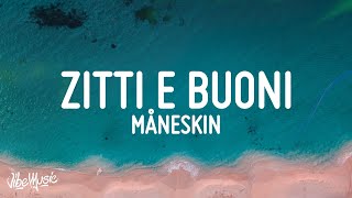 Måneskin  ZITTI E BUONI Lyrics Italy 🇮🇹 Eurovision 2021 [upl. by Anila]