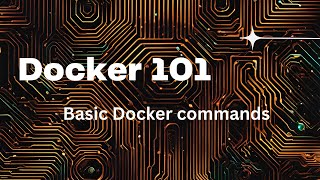 Docker Commands 101 [upl. by Pansy147]