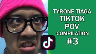 Tyrone Tiaga Tiktok POV Compilation 3 [upl. by Amuh]