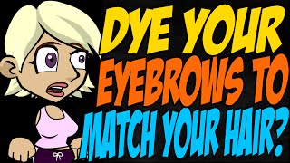 Should You Dye Your Eyebrows to Match Your Hair [upl. by Soirtimid]