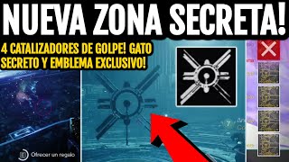 AREA SECRETA GATO OCULTO EMBLEMA EXCLUSIVO Y GUÍA para los 4 CATALIZADORES DE GOLPE  Destiny 2 [upl. by Palocz]