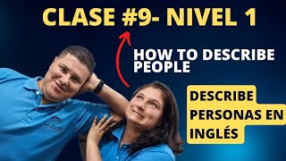 CLASE9 Nivel 1 ¿Cómo describir personas en inglés 🧍🏃How to describe people in english [upl. by Hephzipah]