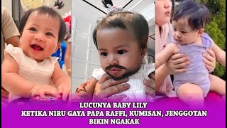 Lucunya Baby Lily Ketika Niru Gaya Papa Raffi Kumisan Jenggotan Bikin Ngakak [upl. by Maxama]