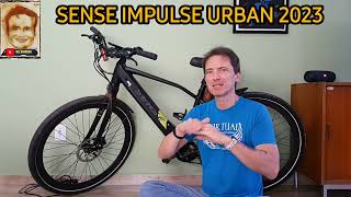 comprei uma bicicleta eletrica DE NOVO Sense impulse urban primeiras impressões depois de 500km [upl. by Ellekcim]