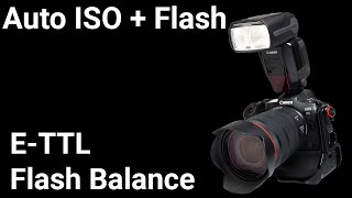 Auto ISO  Flash and ETTL Flash Balance  EOS R5 Tip 23 [upl. by Varion251]