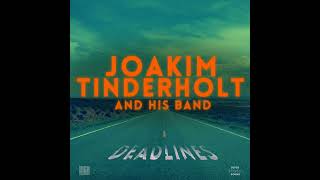 Joakim Tinderholt amp His Band ⭐ Deadlines ⭐I Aint Rich⭐ 2023 [upl. by Burley]