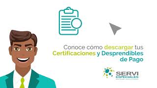 Instructivo ¿Cómo descargar los Certificados y Desprendibles en SERVIESPECIALES [upl. by Gladwin]