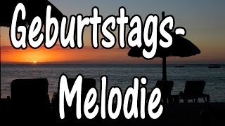 Geburtstagslied lustig Melodie [upl. by Elysha]