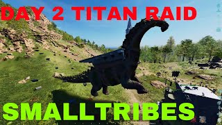 ark ASA day 2 TITANOSAUR RAIDING official SMALLTRIBES  steam [upl. by Eiddet]