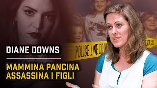 LA MAMMINA PANCINA SPARABAMBINI DIANE DOWNS  True Crime [upl. by Chainey]