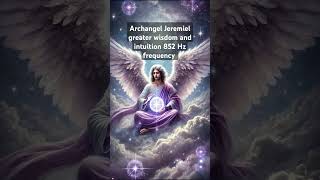 Archangel Jeremiel gain wisdom intuition energyhealing angelicfrequency archangel relaxingmusic [upl. by Hurff115]