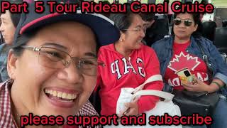 Part 5 Tour Rideau Canal Cruise [upl. by Newberry639]