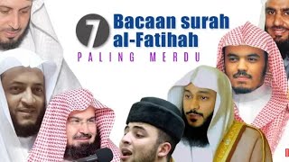 7 bacaan surah al fatihah paling merdu [upl. by Sunny]