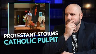 Protestant Storms Catholic Pulpit and Preaches Heresy [upl. by Pruchno]