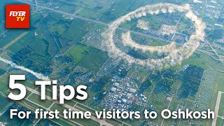 Five tips for first time visitors to Oshkosh [upl. by Serg865]