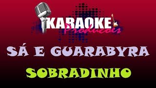 SÁ E GUARABYRA  SOBRADINHO  KARAOKE [upl. by Aikym]