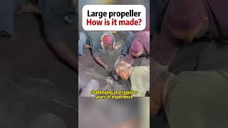 How Are Large Propellers Made PropellerManufacturing IndustrialProcess [upl. by Enyleuqcaj]