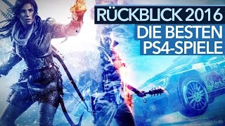 Jahresrückblick 2016  Die besten PS4Spiele des Jahres [upl. by Garrot]