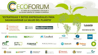 VI ECOFORUM  ESTRATEGIAS Y RETOS EMPRESARIALES PARA SALVAGUARDAR LA SALUD DEL PLANETA  Mañana [upl. by Catharina]