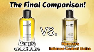 THE FINAL COMPARISON MANCERA CEDRAT BOISE VS MANCERA INTENSE CEDRAT BOISE REVIEW [upl. by Archibold]