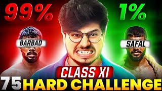 75 HARD CHALLENGE FOR CLASS 11TH SCIENCE 🔥 STRATEGY FOR CLASS 11TH SCIENCE  LECTURES FOR CLASS 11 [upl. by Bristow]