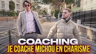 Je coache Michou en charisme [upl. by Eisele]