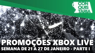 Sugestões de compras nas promoções da semana na Xbox Live  21 a 27 de janeiro  PARTE I [upl. by Aissej]