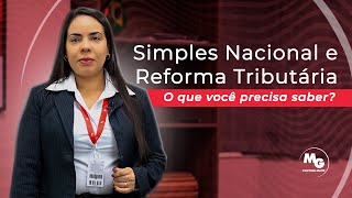 SIMPLES NACIONAL E REFORMA TRIBUTÁRIA [upl. by Akli339]