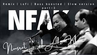 Nusrat fatah ali khan  NFAK  Sufi  lofi  remix  slow version  jukebox  playlist Pt2 nusrat [upl. by Brathwaite]