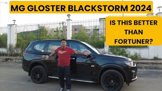 IS MG GLOSTER BLACKSTORM 2024 A BETTER OPTION THAN TOYOTA FORTUNER [upl. by Ehtnax]