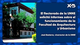 El Rectorado de la UNNE solicitó informes sobre el funcionamiento de la Facultad de Arquitectura [upl. by Alauqahs]