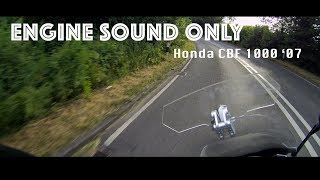 Honda CBF 1000 2007 Mk1  On Board RAW  ENGINE SOUND ONLY 01 [upl. by Anawal]