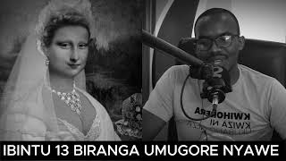 IBINTU 13 BIRANGA UMUGORE NYAWE [upl. by Lusty]