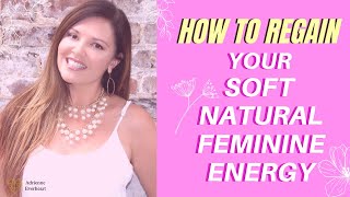 Be High Value amp Soft Feminine  Adrienne Everheart Feminine Energy Therapist feminineenergy [upl. by Aihsened759]