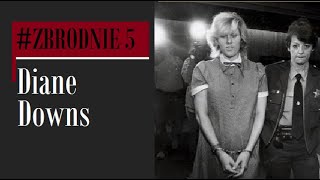 Przerażająca historia Diane Downs ZBRODNIE 5 [upl. by Derrej]