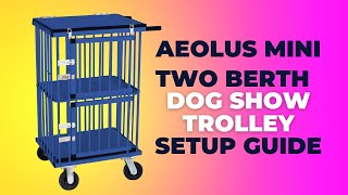 How to Assemble amp Disassemble the Aeolus Mini Two Berth Double Decker Dog Show Trolley KB514 [upl. by Remliw577]