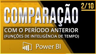 Comparação com o Período Anterior no Power BI Funções de Inteligência de Mercado  Passo a Passo [upl. by Onitrof]