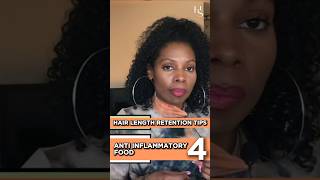 Hair Length Retention Tip 1 AntiInflammatory Food hair hairloss [upl. by Curkell]