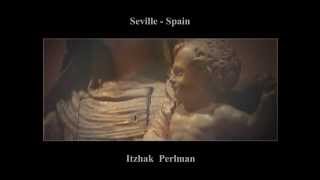 Itzhak Perlman  Seville Spain  Sarasate Zigeunerweisen [upl. by Toulon]