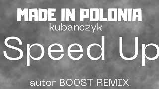 Made in Polonia kubanczyk speed up [upl. by Enriqueta517]